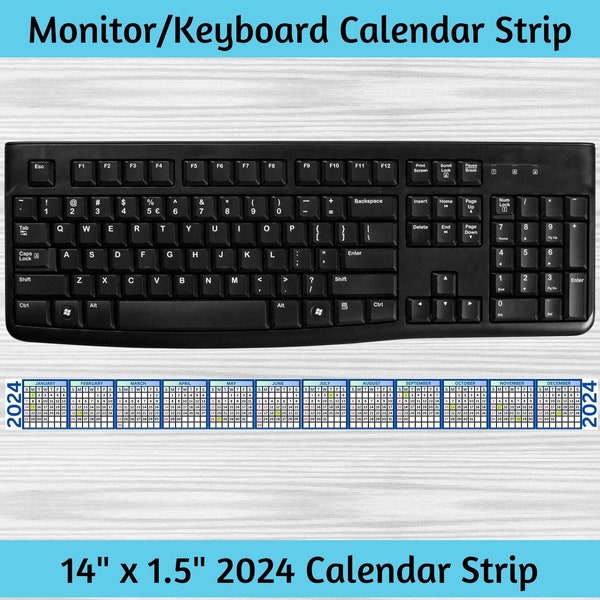 Monitor | Computer | Keyboard 2024 Calendar Strip to help keep track of dates without the need for traditional desk or wall calendar