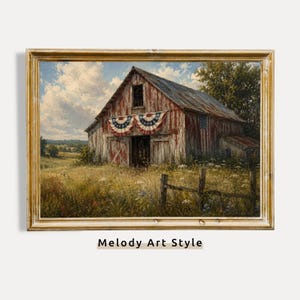 May include: A framed painting of a weathered red barn with a blue roof, set in a field of tall grass. The barn is decorated with patriotic bunting and an American flag. The sky is blue with fluffy white clouds. The text "Melody Art Style" is at the bottom.