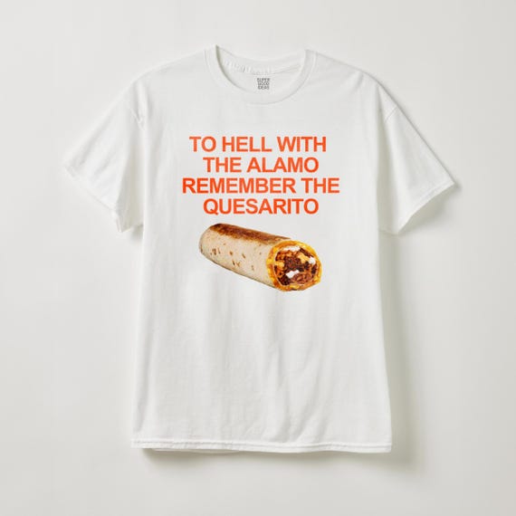 Quesarito Shirt, Taco Bell Shirt, Tacos Shirt, Burritos Shirt, Baja Blast Shirt, Quesadilla Shirt