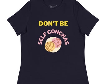 Don&#39;t Be Self Conchas