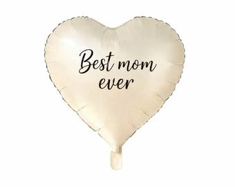 Personalised Heart Balloon, custom balloon, best mom ever balloon, Mother’s Day gift, custom decal balloon, gift for mom, Mother’s Day decor