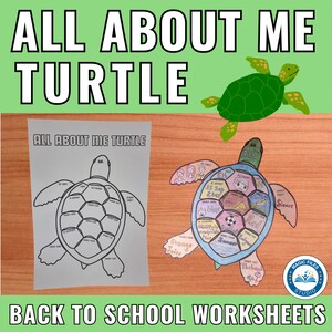 May include: The image features a green cartoon turtle and the text "ALL ABOUT ME TURTLE". Two turtle-shaped worksheets are shown, one blank and one filled with colourful drawings and text. The bottom of the image reads "BACK TO SCHOOL WORKSHEETS".