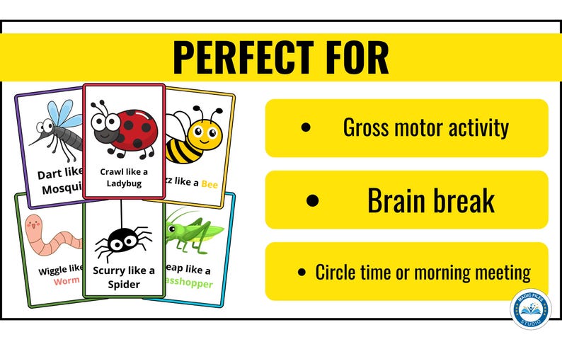 Puede incluir: Un conjunto de tarjetas coloridas que representan diferentes insectos con instrucciones para moverse como ellos. Las tarjetas dicen "Dart like a Mosquito", "Crawl like a Ladybug", "Buzz like a Bee", "Wiggle like a Worm", "Scurry like a Spider", y "Leap like a Grasshopper". El texto "PERFECT FOR" est&aacute; en la parte superior de la imagen. Debajo de las tarjetas hay tres vi&ntilde;etas con el texto "Gross motor activity", "Brain break", y "Circle time or morning meeting".