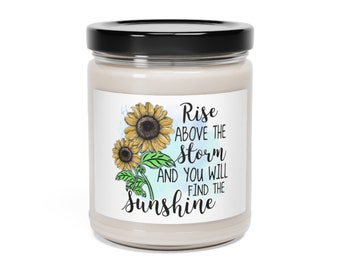 Rise Above The Storm You Will Find The Sunshine Candle, Motivational Gift, Mental Health Gift, Sunflower Soy Candle, Good Vibes, Home Decor