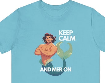Keep Calm and Mer On Merman Graphic Tee - Unisex Mermaid Gift