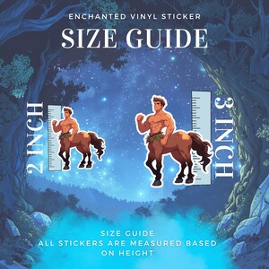 May include: Size guide for enchanted vinyl stickers. Two images show a centaur figure, one measuring 2 inches tall and the other 3 inches tall. The text "SIZE GUIDE" appears twice, and the text "ALL STICKERS ARE MEASURED BASED ON HEIGHT" appears below the images.