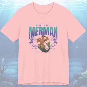 Merman Shirt, Born To Be a Merman T-shirt, Unisex mermaid Graphic Tee Featuring Jin-Ho, Bella+Canvas 3001