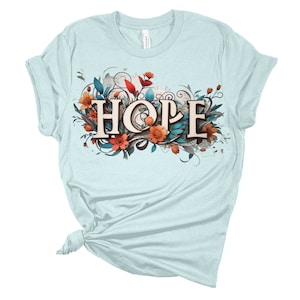 Hope Shirt, Christian Hope Shirt, Christian Shirt, Comfort T-shirt, Cute Hope Shirt