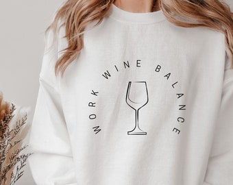 Sweatshirt mit work wine balance print - Statement - minimalistisch - Weinglas - Weinliebhaber - Geschenkidee - unisex