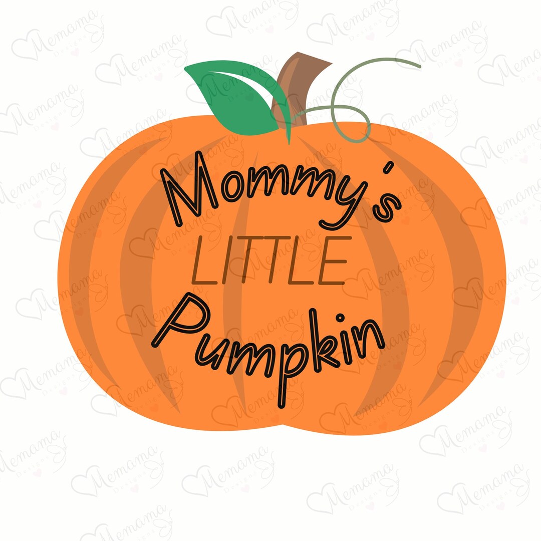 Mommy's Little Pumpkin SVG, Little Pumpkin, Fall Pumpkin Svg, Fall ...