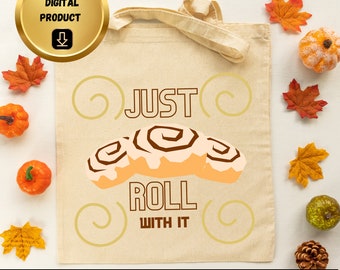 Cinnamon Roll SVG, Funny Fall Quote (Digital Download)