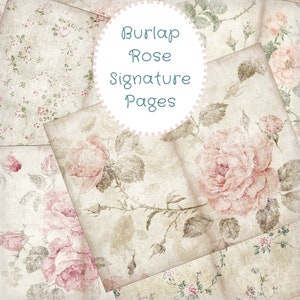 Könnte beinhalten: Vier Blätter im Vintage-Stil mit einem Blumenmuster mit rosa Rosen und grünen Blättern. Die Blätter haben einen abgenutzten, gealterten Look und sind mit "Burlap Rose Signature Pages" beschriftet.