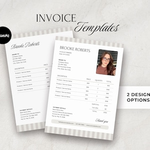 May include: Two invoice templates with the text "INVOICE Templates" and "2 DESIGN OPTIONS". The invoices are white with a gray striped border and include the name "Brooke Roberts". A Canva logo is in the corner.