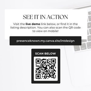 Op de afbeelding: Een witte laptop met een zwart-witte QR-code op een wit oppervlak. De QR-code is gelabeld met "SCAN BELOW". Het laptopscherm toont een wit vak met de tekst "SEE IT IN ACTION" en een link naar een website: "presenceknown.my.canva.site/intdesign".