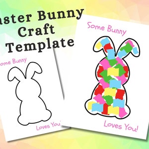 May include: Printable Easter bunny craft template. The template includes a blank outline of a bunny with the text "Some Bunny Loves You". The second image shows the completed craft with the bunny outline filled in with colorful paper scraps.