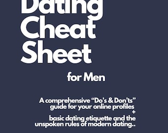 Online Profile & Dating Cheat Sheet for Men