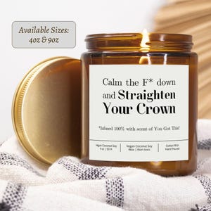 Calm down candle funny gift for bestie, girl you need to calm the f down candle support gift for best friend, relaxation candle mindfulness