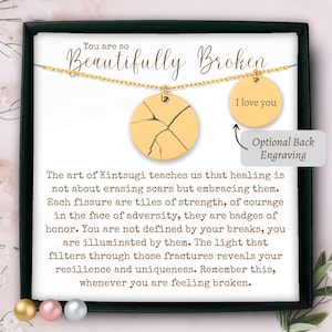 Collana Kintsugi personalizzata come regalo di incoraggiamento, collana meravigliosamente spezzata, ciondolo per la salute mentale, gioielli ispiratori, guarigione dalla rottura