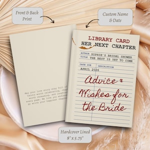 May include: A hardcover lined book measuring 8 inches by 5.75 inches with a cream cover featuring a library card design. The front displays the text "LIBRARY CARD HER NEXT CHAPTER" and "Advice & Wishes for the Bride" in red and black ink.