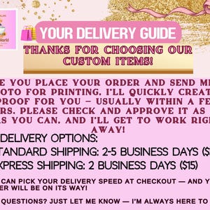 May include: A pink and gold graphic with text that reads "YOUR DELIVERY GUIDE" and "THANKS FOR CHOOSING OUR CUSTOM ITEMS!". Additional text details the order process and delivery options.