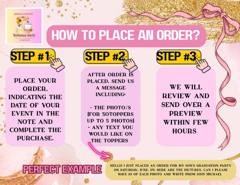 May include: A pink and gold graphic with instructions on how to place an order. The steps include placing an order, sending a message with photos and text, and reviewing a preview. The image includes a sample order.