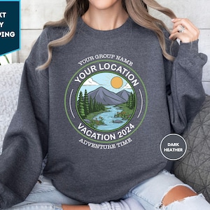 Custom Your Group Vacay Sweatshirt, Custom Your Location Crewneck, Family River Crewneck, Custom Matching Group Vacation Sweater