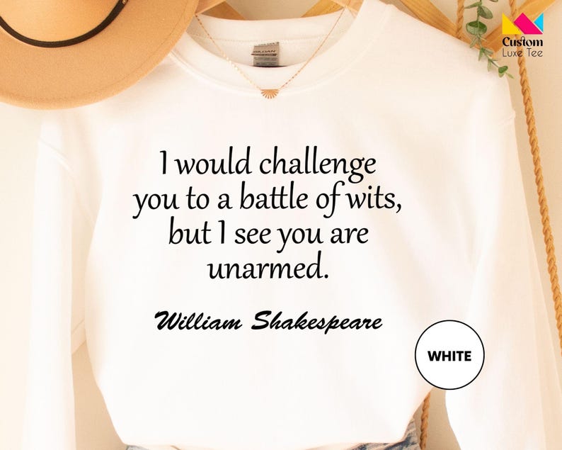 a t - shirt with a quote on it that says i would challenge you to