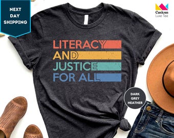 Chemise Alphabétisation et justice pour tous, chemise de lecture, chemise de club de lecture, t-shirt cadeau de bibliothécaire, chemise d'alphabétisation, t-shirt de bibliothécaire scolaire