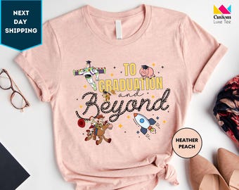 To Graduation And Beyond Toy Story Shirt, Toy Story Shirt, Disney Graduate Shirt, Disney Grad Family Matching, Senior Class Of 2024 Shirt