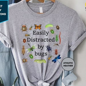 Easily Distracted By Bugs Shirt, Bugs Shirt, Entomology Shirt, Bug Lover Shirt, Entomologist Shirt, Insect Shirt, Insect Lover Gift, Bug Tee