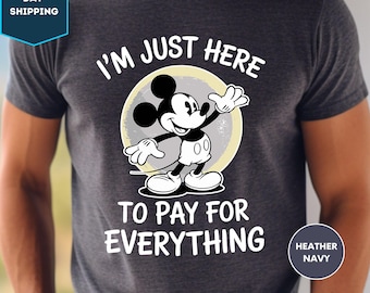 Chemise Disney amusante, Je suis juste là pour tout payer, Chemise vacances Disney, Chemise silhouette Disney, Chemise Mickey pour homme, T-shirt couple Disney