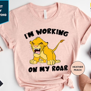 Retro Disney Simba Lion King Shirt, I&#39;m Working On My Roar T-shirt, The Lion King Animal Kingdom Tee, Birthday Gift, Disneyland Family Trip