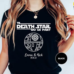 Til Death Star Do Us Part Shirt, Custom Couple Shirts, Personalized Wedding Shirts, Anniversary Shirts, Wedding Shirt, Just Married TShirt image 2