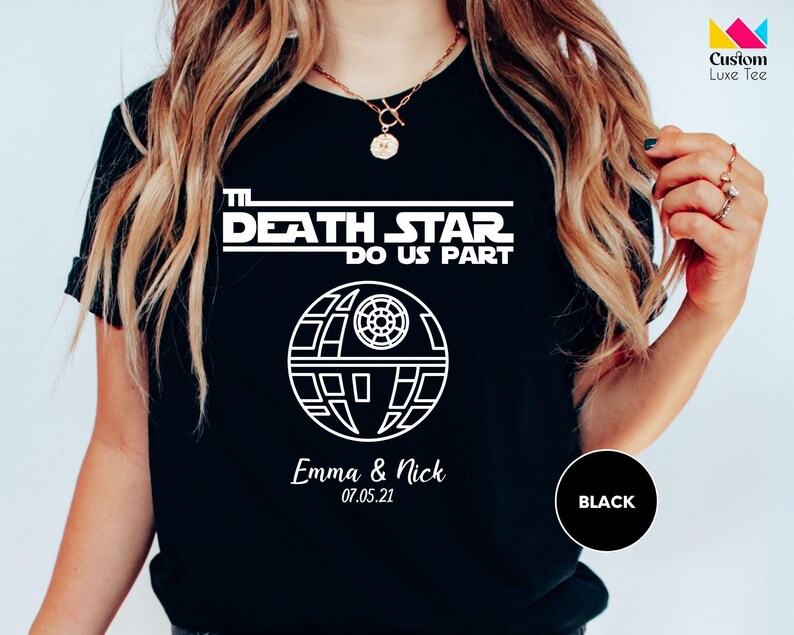Til Death Star Do Us Part Shirt, Custom Couple Shirts, Personalized Wedding Shirts, Anniversary Shirts, Wedding Shirt, Just Married TShirt image 2