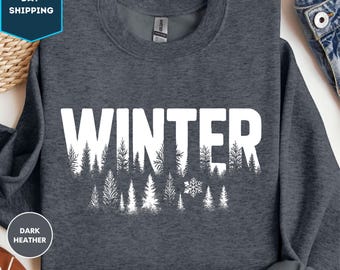 Winter Sweatshirt, Winter Gift, Winter Season Crewneck, Christmas Sweatshirt, Holiday Sweater, Winter Lover Gift, Cozy Season Sweatshirt