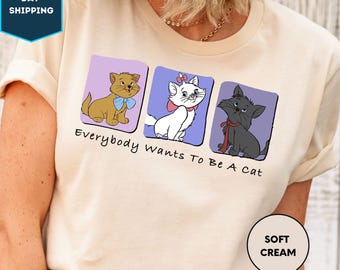 Disney Cats Shirt, Cat T-Shirt, Disney The Aristocats Bonjour Shirt, Everybody Wants To Be A Cats Shirt, Disneyland Trip T-Shirt