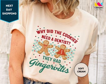 Why Did Cookies Need A Dentist Shirt, Dental Christmas Shirt, Xmas Teeth Crew, Christmas Dentist Shirt, Dental Assistan, Dental Student Gift