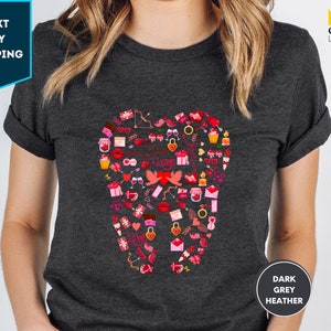 Teeth Dentist Shirt, Valentine&#39;s Day Shirt, Valentine Dental Shirt, Dental Tee, Dental Life Gift Shirt, Dental Assistan, Dental Student Gift