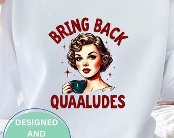 Camiseta gráfica retro, "Traigan de vuelta los Quaaludes", camiseta divertida del año 2000, sudadera con Quaaludes