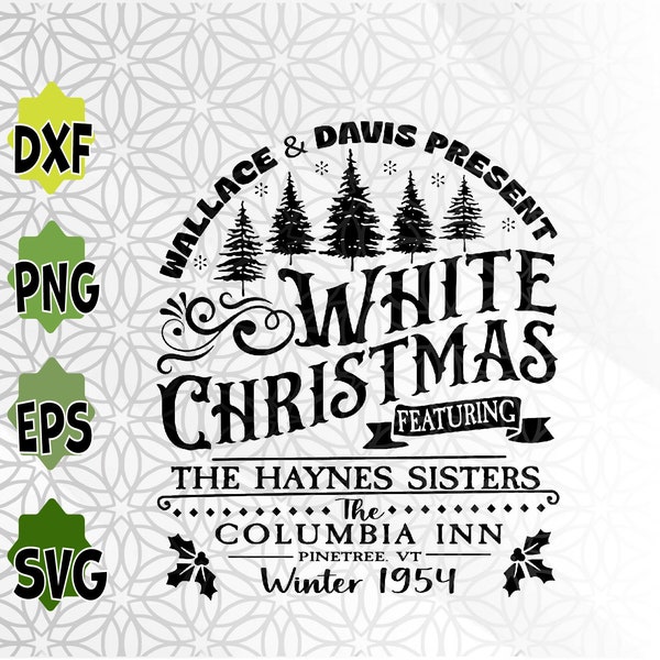 Retro White Christmas Wallace And Haynes Sister Svg, Eps, Png, Dxf, Digital Download