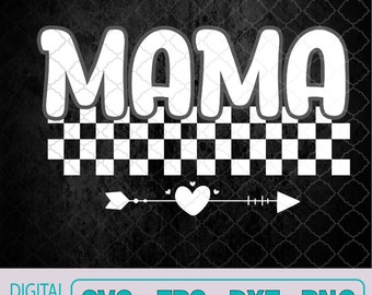 Checkered Mama Racing Mother's Day Funny,Svg Files, Instant Download