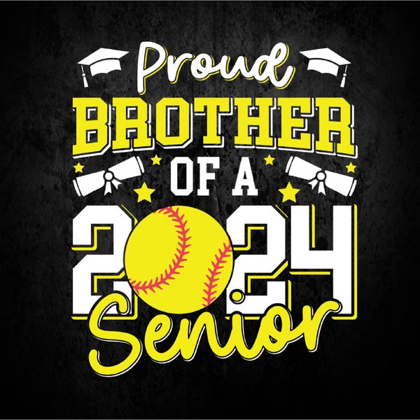 Proud Brother Of A 2024 Senior Brother Class 2024 Softball Sublimation, Png Design