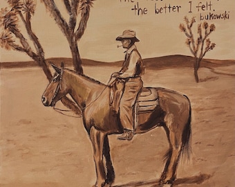 Cowboy x Bukowski Print, “The Less I needed the better I felt”