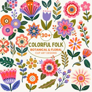 May include: A collection of colorful folk botanical and floral clip art designs. The image features various flowers, leaves, and floral elements in shades of pink, orange, purple, and green. The text "30+ Colorful Folk Botanical & Floral Clip Art Designs" is also included.