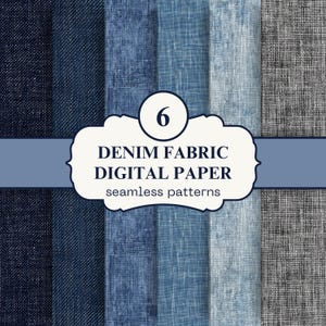 May include: A digital paper set featuring six different denim fabric textures in shades of blue and gray. The image includes a white label with the number 6 and the text "DENIM FABRIC DIGITAL PAPER seamless patterns."