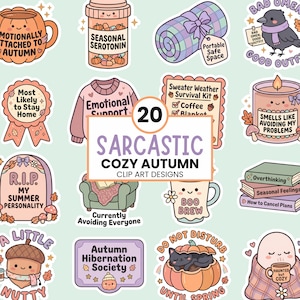 Peut inclure: Une collection de 20 illustrations clip art d'automne sarcastiques et confortables avec des dessins de citrouilles, pulls, livres et animaux, incluant des textes comme "Emotionally Attached to Autumn" et "Sweater Weather Survival Kit".