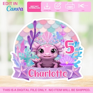 Pink Axolotl Digital Printable Cake topper | Edit in Canva | Digital Instant Download | Printable Birthday Topper | DIY Party Decor