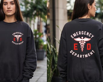 Emergency Department Sweatshirt, Back And Front Design ED Nurse, New Nurse  Hoodie Crewneck