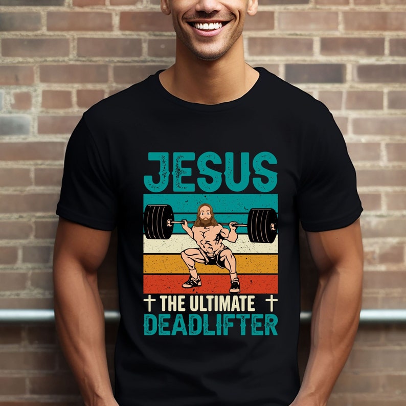 Jesus Gym Shirt, Jesus Deadlifter Shirt, Christian Gym Shirts, Gym