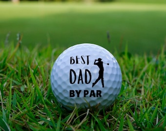 Best Dad by Par Golf Ball, Best Dad, Custom Golf Ball, Father’s Day Gift, Best Dad Gift, Golf Dad, Golf Gift, Best Dad by Par